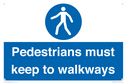 -pedestrians-must-keep-to-walkways-sign~